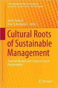 Cultural Roots of Sustainable Management: Practical Wisdom and Corporate Social Responsibility