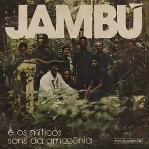 VA - Jambú (E Os Míticos Sons Da Amazônia) (2019)