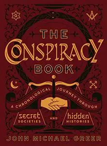 The Conspiracy Book: A Chronological Journey through Secret Societies and Hidden Histories