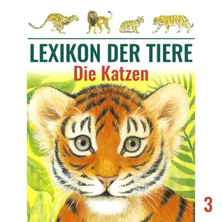«Lexikon der Tiere - Folge 3: Die Katzen» by Mik Berger