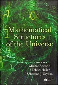 Mathematical Structures of the Universe