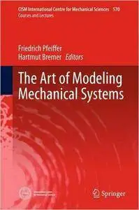 The Art of Modeling Mechanical Systems