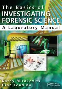 The Basics of Investigating Forensic Science: A Laboratory Manual (Instructor Resources)