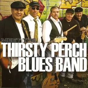 Thirsty Perch Blues Band Discography (2009-2012)