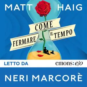 «Come fermare il tempo» by Matt Haig