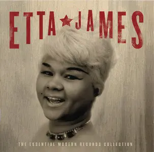 Etta James - The Essential Modern Records Collection (2011) [1955-1957 Recordings]