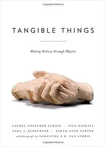 Tangible Things: Making History through Objects (repost)