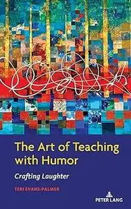 The Art of Teaching with Humor