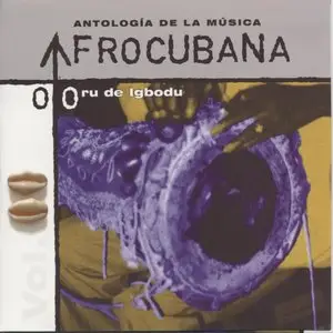 Antología De La Música Afrocubana, Vol. 02 - Oru de Igbodu (2005)