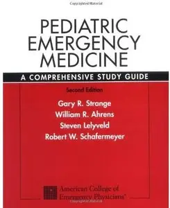 Pediatric Emergency Medicine: A Comprehensive Study Guide (2nd edition) [Repost]