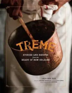 Treme: Stories and Recipes from the Heart of New Orleans (Repost)