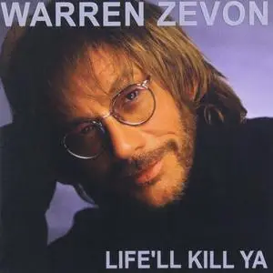 Warren Zevon - Life'll Kill Ya (2000) {Artemis}