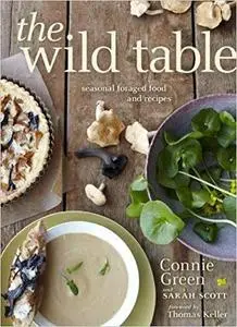 The Wild Table: Seasonal Foraged Food and Recipes [Repost]