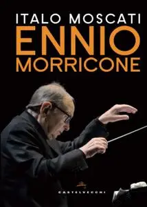 Italo Moscati - Ennio Morricone