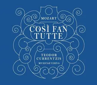 Teodor Currentzis, MusicAeterna - Wolfgang Amadeus Mozart: Così fan tutte (2014)