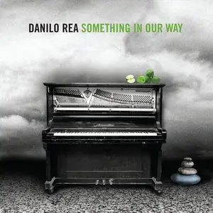 Danilo Rea - Something In Our Way (2015)