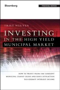 Investing in the High Yield Municipal Market: