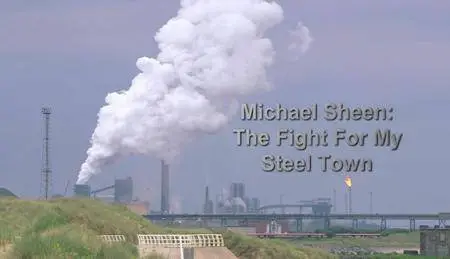 BBC - The Fight for My Steel Town (2016)