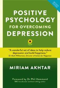 Positive Psychology for Overcoming Depression