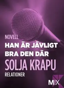 «Han är jävligt bra den där» by Solja Krapu