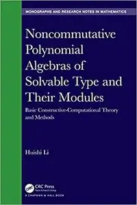 Noncommutative Polynomial Algebras of Solvable Type and Their Modules: Basic Constructive-Computational Theory and Methods