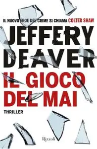 Jeffery Deaver - Il gioco del mai