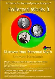 IPSA Collected Works: Discover Your Personal Myth: Ultimate Handbook, Volume 3