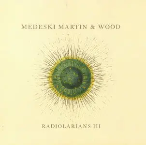 Medeski Martin & Wood - Radiolarians III (2009) / AvaxHome