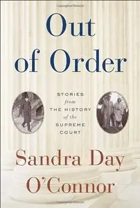 Out of Order: Stories from the History of the Supreme Court