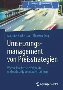 Umsetzungsmanagement von Preisstrategien: Wie Sie Ihre Preise erfolgreich und nachhaltig zum Laufen bringen