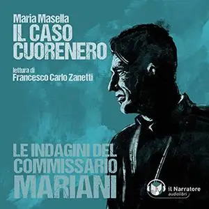 «Mariani e il caso cuorenero» by Maria Masella