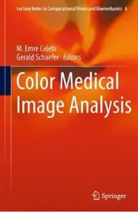 Color Medical Image Analysis (Lecture Notes in Computational Vision and Biomechanics) [Repost]