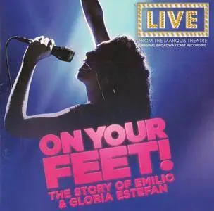 Original Broadway Cast Recording - On Your Feet! - The Story of Emilio & Gloria Estefan (2016) {Masterworks Broadway}