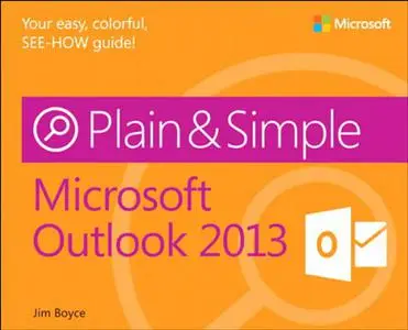 Microsoft Outlook 2013 Plain & Simple (Repost)