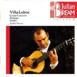 Julian Bream Edition - Vol.21 - Villa-Lobos