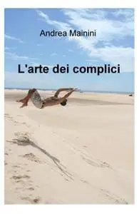 L’arte dei complici