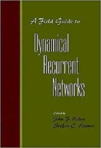 A Field Guide to Dynamical Recurrent Networks [Repost]
