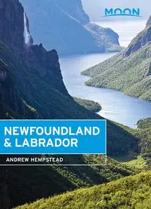 Moon Newfoundland & Labrador (Travel Guide), 2nd Edition