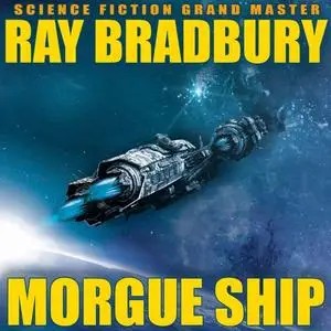 «Morgue Ship» by Ray Bradbury