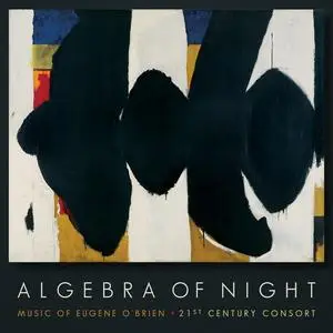 21st Century Consort, Deanne Meek & Christopher Kendall - Eugene O'Brien: Algebra of Night (2023) [Digital Download 24/96]