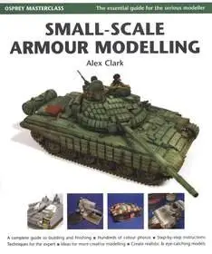 Small-Scale Armour Modelling (Osprey Modelling Masterclass)