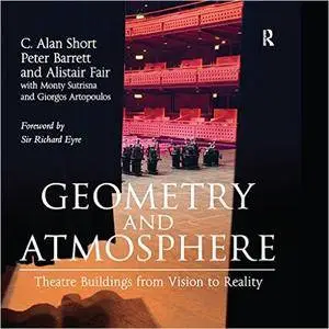 Geometry and Atmosphere: Theatre Buildings from Vision to Reality