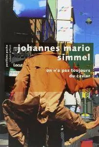 On n'a pas toujours du caviar - Johannes Mario Simmel