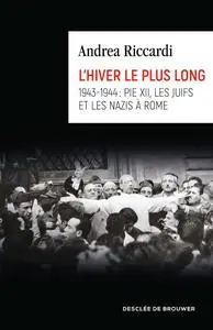 Andrea Riccardi, "L'hiver le plus long : 1943-1944 : Pie XII, les juifs et les nazis à Rome"