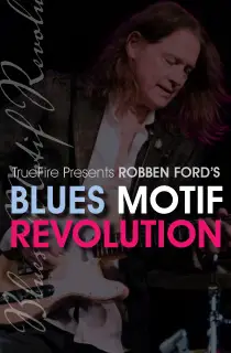 TrueFire - Blues Motif Revolution (2015)