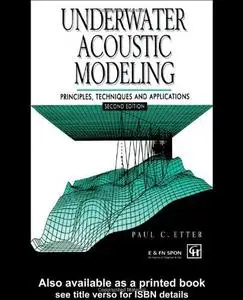 Underwater acoustic modeling: principles, techniques and applications