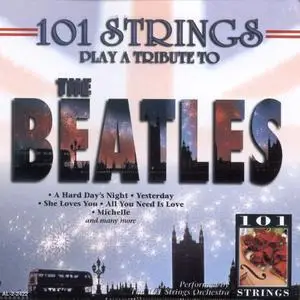 101 Strings Orchestra – 101 Strings Play A Tribute To The Beatles (1996)