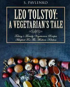 Leo Tolstoy: A Vegetarian's Tale