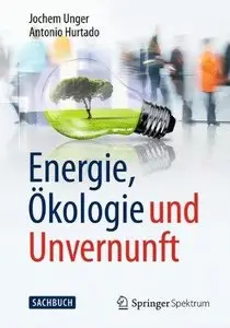 Energie, Ökologie und Unvernunft (Repost)