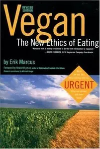 Erik Marcus - Vegan: The New Ethics of Eating [Repost]
